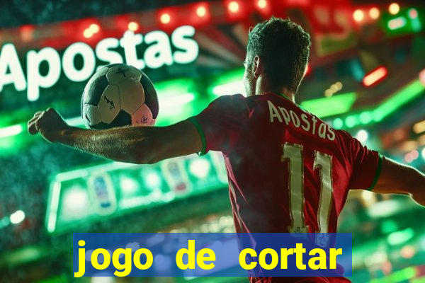 jogo de cortar fruta paga mesmo